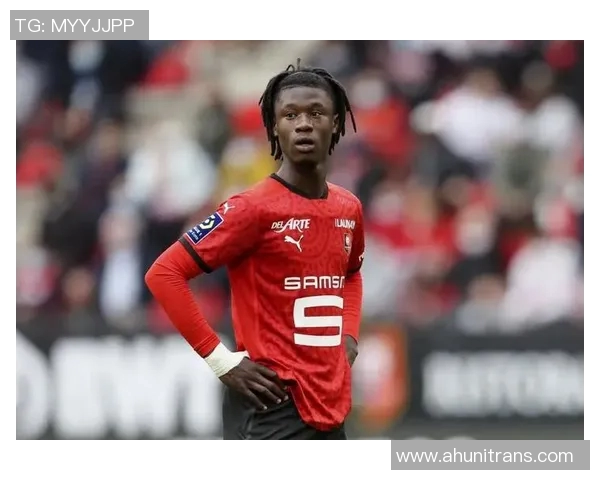 卡马文加:年轻天才如何在足球世界中崭露头角与成就未来 卡马文加:年轻天才如何在足球世界中崭露头角与成就未来